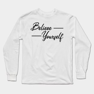 motivational sayings Long Sleeve T-Shirt